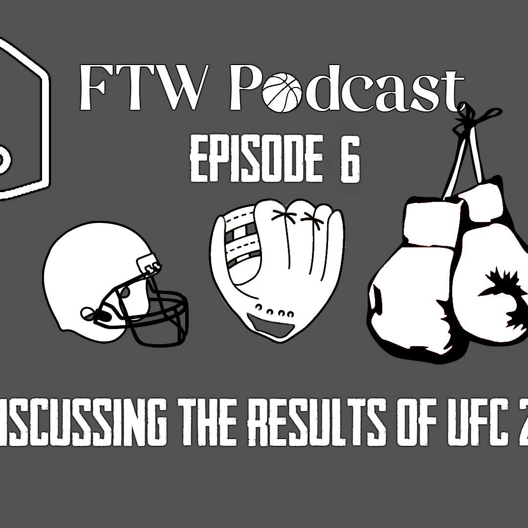 Episode 6 - Discussing the Results of UFC 216